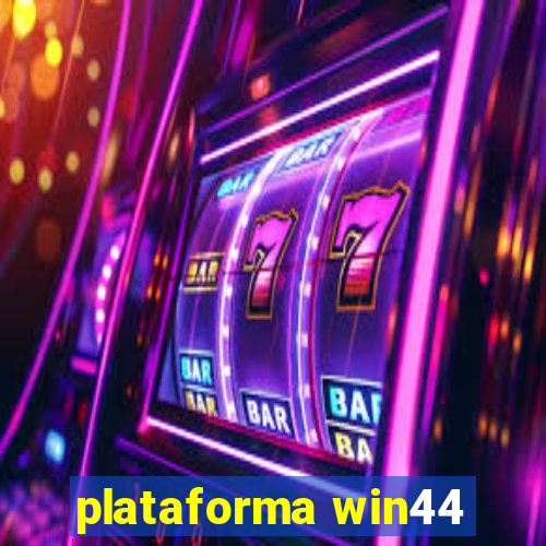 plataforma win44